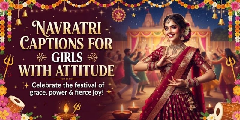 Navratri Captions for Girls with Attitude
