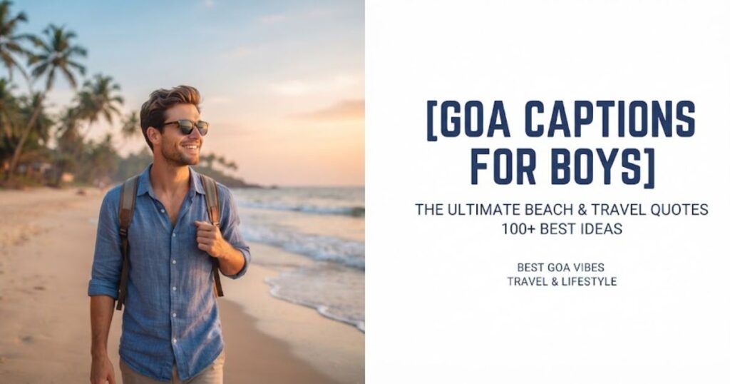 Goa Captions for Boys